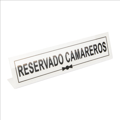 PLAQUE "RESERVADO CAMAREROS"  26x5+5 CM BLANC METACRYLATE (1 UNITÉ)